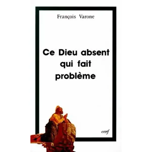 Ce Dieu absent qui fait problème